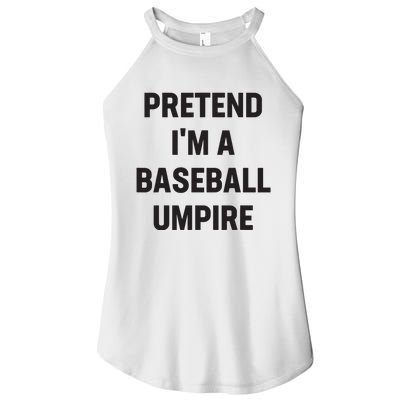 Pretend Im A Baseball Umpire Costume Funny Halloween Party Women’s Perfect Tri Rocker Tank