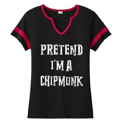 Pretend IM A Chipmunk Halloween Costume Couples Matching Ladies Halftime Notch Neck Tee