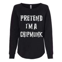 Pretend IM A Chipmunk Halloween Costume Couples Matching Womens California Wash Sweatshirt