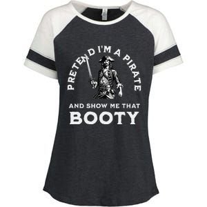 Pretend IM A Pirate Show Me That Booty Funny Pirate Costume Enza Ladies Jersey Colorblock Tee