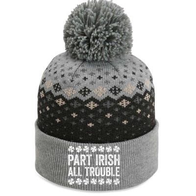 Part Irish All Trouble Funny St Patrick's Day The Baniff Cuffed Pom Beanie