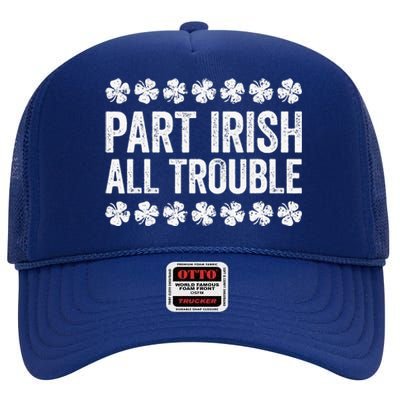 Part Irish All Trouble Funny St Patrick's Day High Crown Mesh Back Trucker Hat