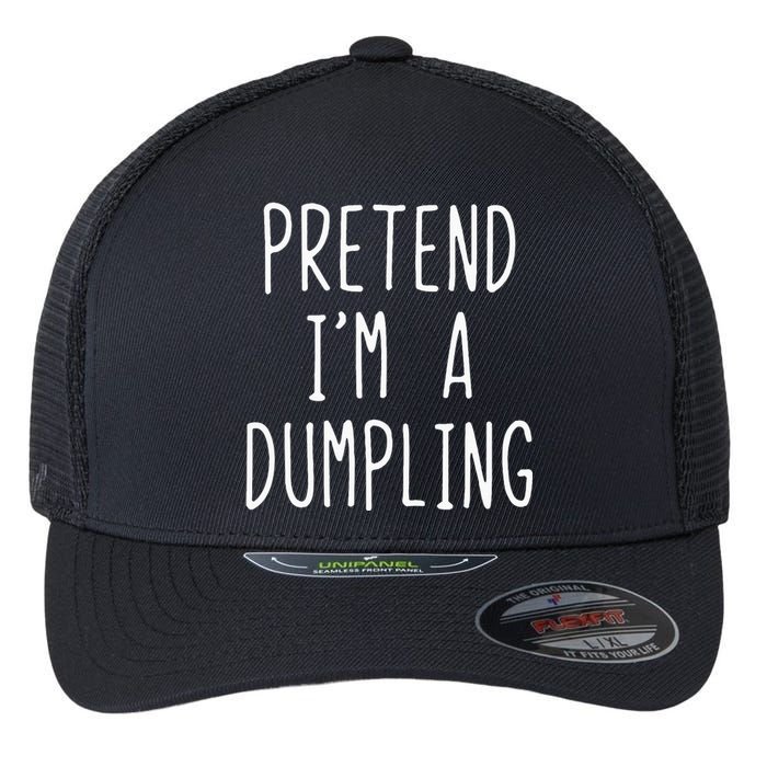 Pretend IM A Dumpling Costume Halloween Lazy Easy Flexfit Unipanel Trucker Cap