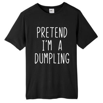 Pretend IM A Dumpling Costume Halloween Lazy Easy Tall Fusion ChromaSoft Performance T-Shirt