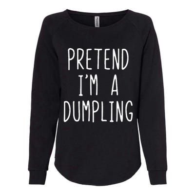 Pretend IM A Dumpling Costume Halloween Lazy Easy Womens California Wash Sweatshirt