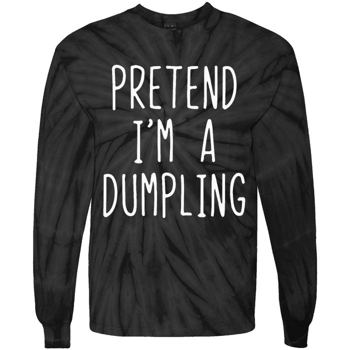 Pretend IM A Dumpling Costume Halloween Lazy Easy Tie-Dye Long Sleeve Shirt