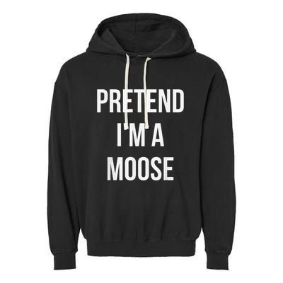 Pretend IM A Moose Adult Costume Halloween Brown Garment-Dyed Fleece Hoodie