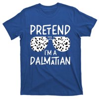 Pretend Im A Dalmatian Costume Funny Halloween Party Meaningful Gift T-Shirt