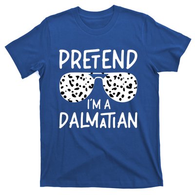 Pretend Im A Dalmatian Costume Funny Halloween Party Meaningful Gift T-Shirt