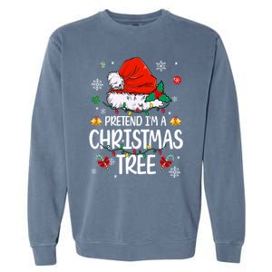 Pretend IM A Christmas Tree Funny Lazy Halloween Costume Great Gift Garment-Dyed Sweatshirt