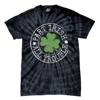 Part Irish All Trouble Funny Clovers Stamp St Patrick's Day Tie-Dye T-Shirt