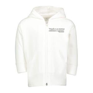 Prejudice Is An Emotional Commitment To Ignorance Toddler Zip Fleece Hoodie