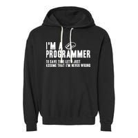 Programmer Is Always Right Software Engineer Programming Gift Garment-Dyed Fleece Hoodie