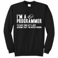 Programmer Is Always Right Software Engineer Programming Gift Tall Sweatshirt