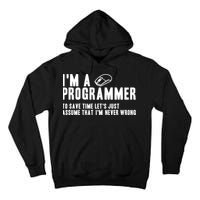 Programmer Is Always Right Software Engineer Programming Gift Tall Hoodie