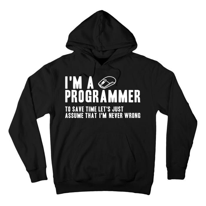 Programmer Is Always Right Software Engineer Programming Gift Tall Hoodie