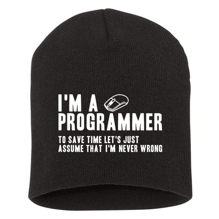 Programmer Is Always Right Software Engineer Programming Gift Short Acrylic Beanie