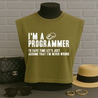 Programmer Is Always Right Software Engineer Programming Gift Garment-Dyed Women's Muscle Tee