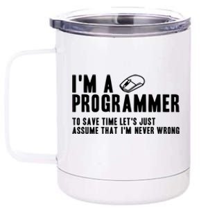 Programmer Is Always Right Software Engineer Programming Gift 12 oz Stainless Steel Tumbler Cup