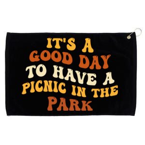 Picnicking ItS A Good Day To Have A Picnic In The Park Gift Grommeted Golf Towel