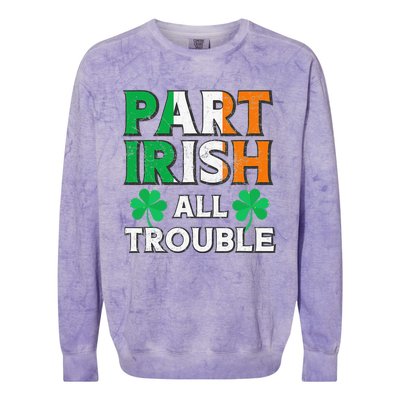 Part Irish All Trouble Funny St Patrick's Day Matching Colorblast Crewneck Sweatshirt