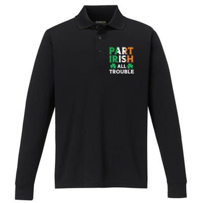 Part Irish All Trouble Funny St Patrick's Day Matching Performance Long Sleeve Polo