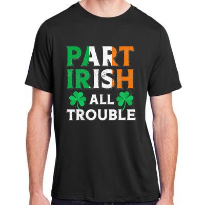 Part Irish All Trouble Funny St Patrick's Day Matching Adult ChromaSoft Performance T-Shirt