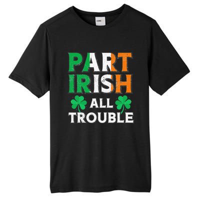 Part Irish All Trouble Funny St Patrick's Day Matching Tall Fusion ChromaSoft Performance T-Shirt