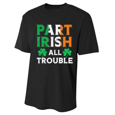 Part Irish All Trouble Funny St Patrick's Day Matching Performance Sprint T-Shirt