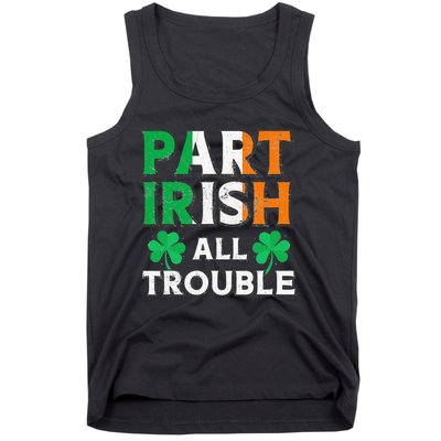 Part Irish All Trouble Funny St Patrick's Day Matching Tank Top