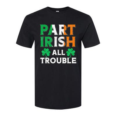 Part Irish All Trouble Funny St Patrick's Day Matching Softstyle CVC T-Shirt