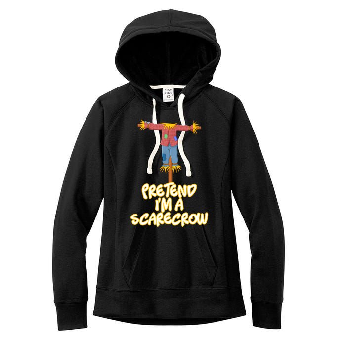 Pretend IM A Scarecrow Halloween Lazy Scarecrow Costume Women's Fleece Hoodie