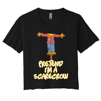 Pretend IM A Scarecrow Halloween Lazy Scarecrow Costume Women's Crop Top Tee