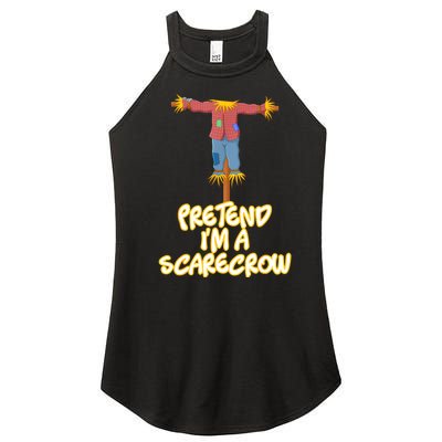 Pretend IM A Scarecrow Halloween Lazy Scarecrow Costume Women's Perfect Tri Rocker Tank