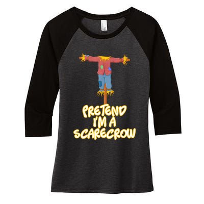 Pretend IM A Scarecrow Halloween Lazy Scarecrow Costume Women's Tri-Blend 3/4-Sleeve Raglan Shirt