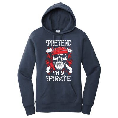 Pretend I'm A Pirate Costume Party Funny Halloween Pirate Women's Pullover Hoodie