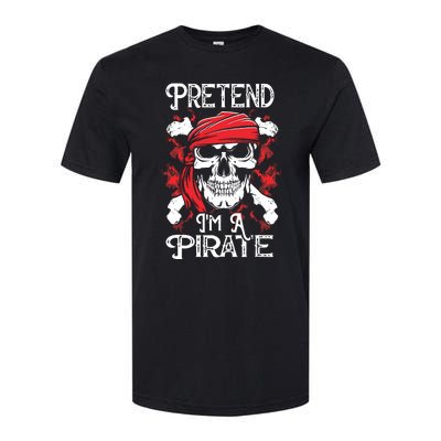 Pretend I'm A Pirate Costume Party Funny Halloween Pirate Softstyle® CVC T-Shirt