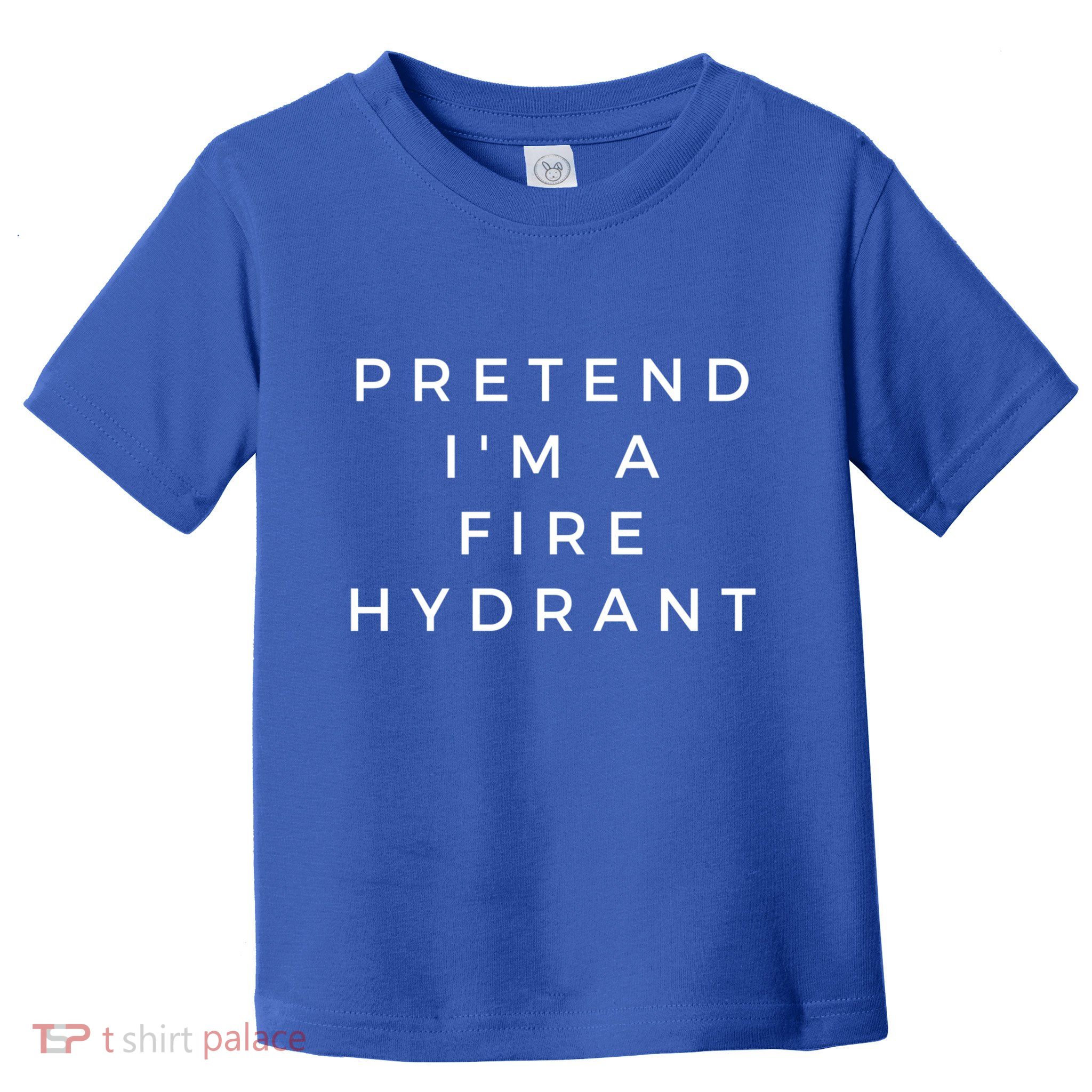 Pretend Im A Fire Hydrant Costume Halloween Firefighter Gift Toddler T-Shirt