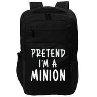 Pretend IM A Minion Costume Party Funny Halloween Minion Impact Tech Backpack