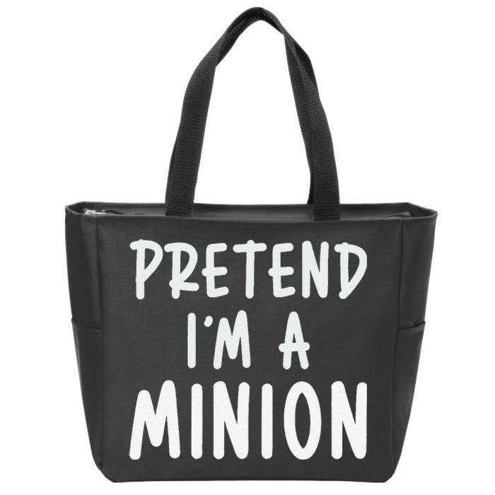 Pretend IM A Minion Costume Party Funny Halloween Minion Zip Tote Bag