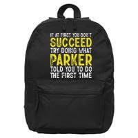 Parker If At First You Don't Succeed Funny Parker Name 16 in Basic Backpack