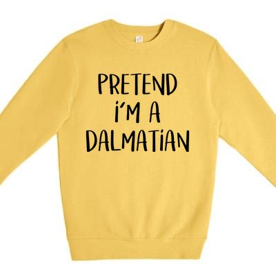 Pretend Im A Dalmatian Costume Funny Halloween Party Premium Crewneck Sweatshirt