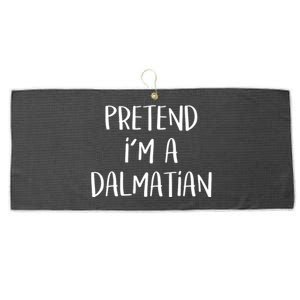 Pretend Im A Dalmatian Costume Funny Halloween Party Large Microfiber Waffle Golf Towel