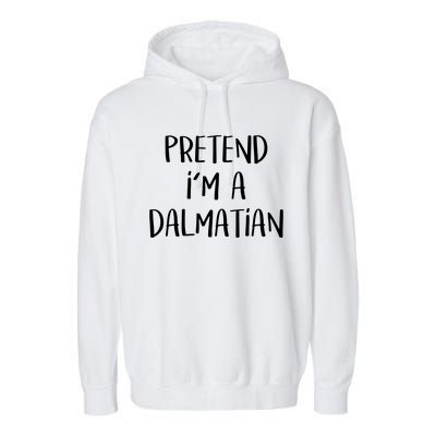 Pretend Im A Dalmatian Costume Funny Halloween Party Garment-Dyed Fleece Hoodie