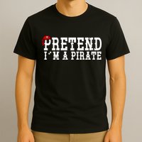 Pretend I'm A Pirate Funny Halloween Costume T-Shirt