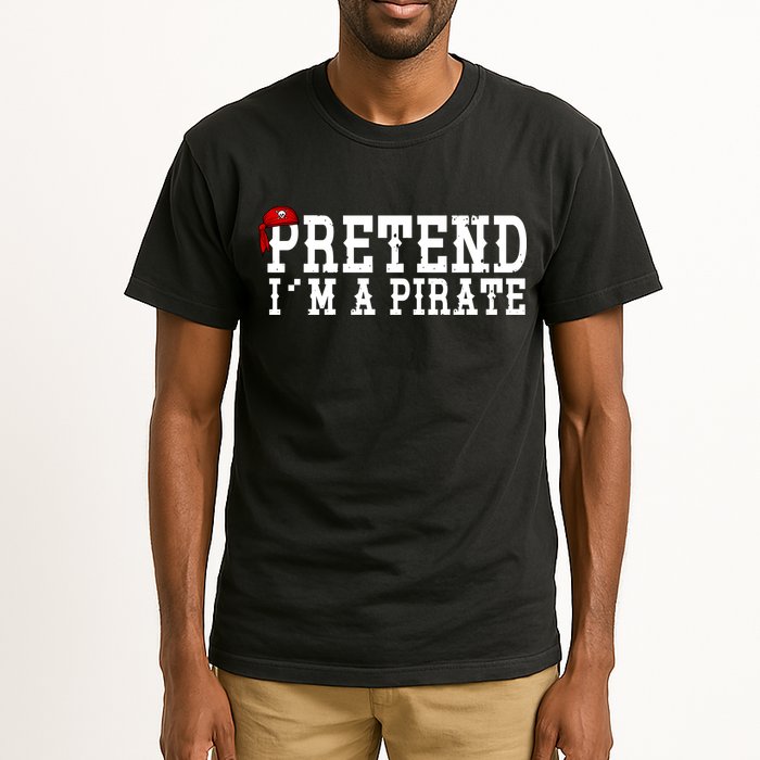 Pretend I'm A Pirate Funny Halloween Costume Tall T-Shirt
