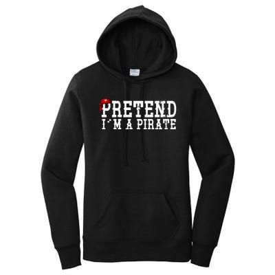 Pretend I'm A Pirate Funny Halloween Costume Women's Pullover Hoodie