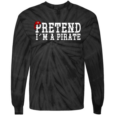 Pretend I'm A Pirate Funny Halloween Costume Tie-Dye Long Sleeve Shirt