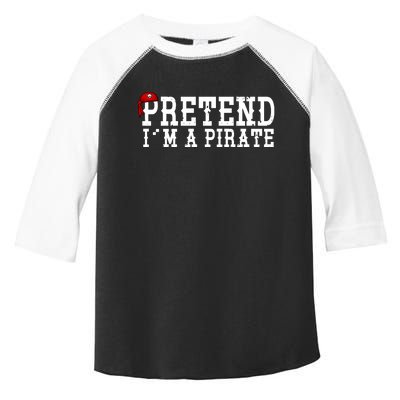 Pretend I'm A Pirate Funny Halloween Costume Toddler Fine Jersey T-Shirt