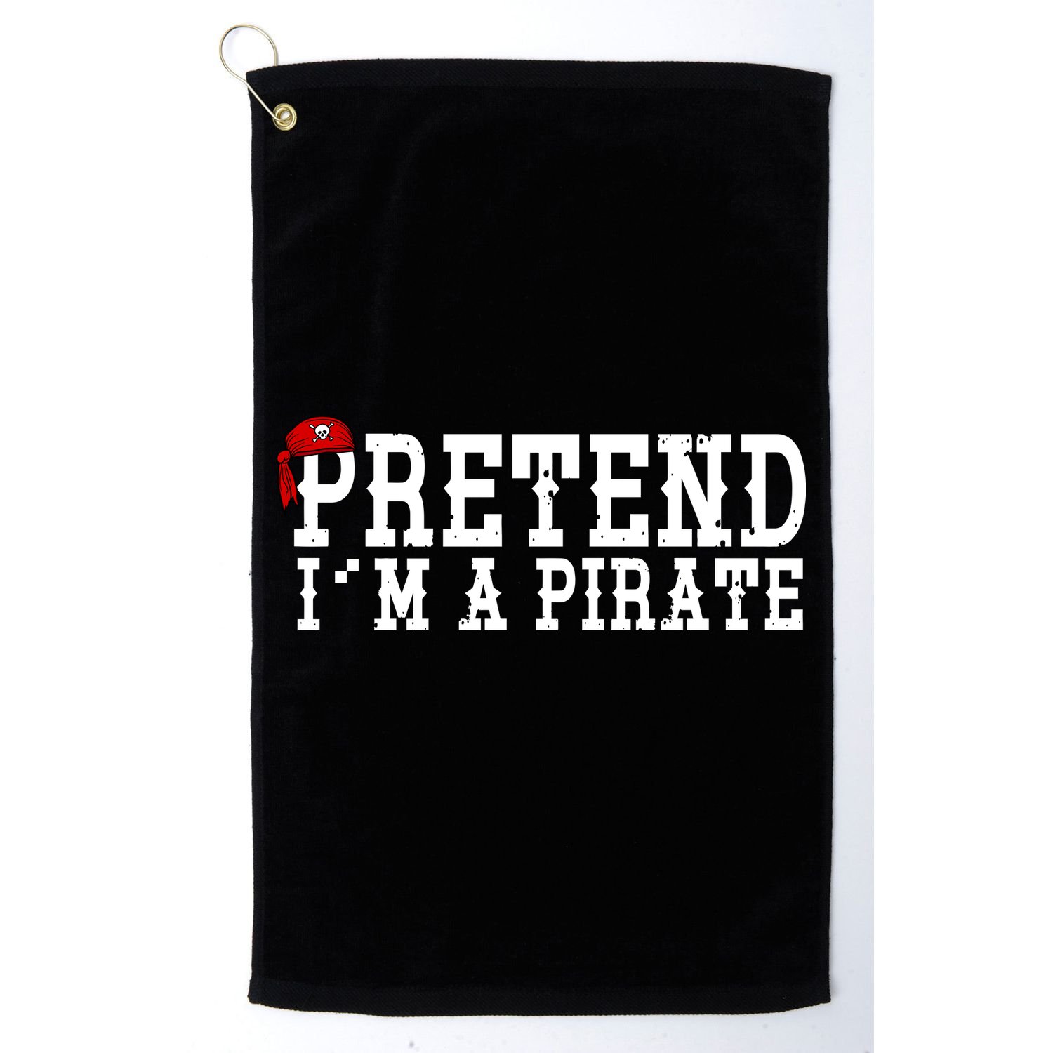 Pretend I'm A Pirate Funny Halloween Costume Golf Towel